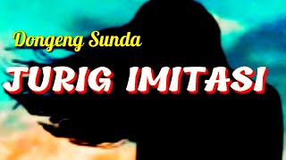 Dongeng Sunda; Jurig Imitasi | PC D'Story Sunda