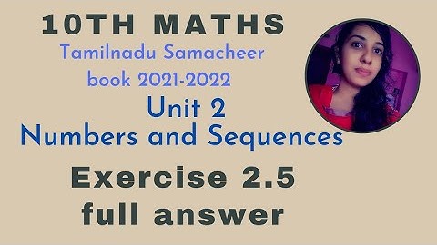 10th Maths|| Tamil Nadu Syllabus|| Unit 2 Numbers and Sequences|| Exercise 2.5 (1 to14) full answers