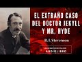 El extrao caso del dr jekyll y mr hyde de robert louis stevenson audiolibro completo