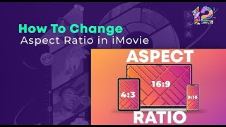 How to Change Aspect Ratio in iMovie
