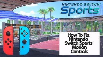 How To Fix Nintendo Switch Sports Motion Controls Tennis