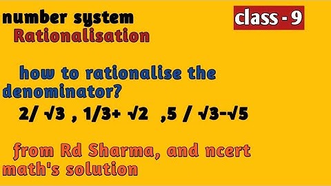 how to Rationalise the denominator ? | Number system | rationalisation | class 9 Math | CBSE