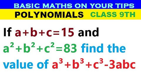 If a+b+c=15 and a²+b²+c²=83 find the value of a³+b³+c³-3abc #polynomal  #class9