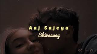 Aaj Sajeya (Slowed Reverb) by Goldie Sohel