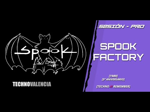 SESIONES: Spook Factory - Pinedo - Valencia 5º Aniversario (1989)