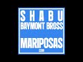 Shabu  baymont bross  mariposas