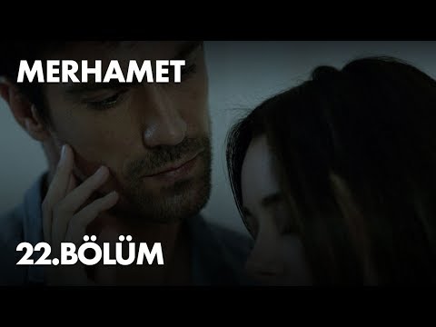 Merhamet 22. Bölüm - Full Bölüm