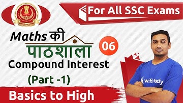 10:00 AM - All SSC Exams | Maths Ki Pathshala by Santosh Sir | Compound Interest  (Part-1) )