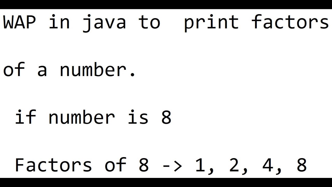 wap in java to print factors of a number. - YouTube