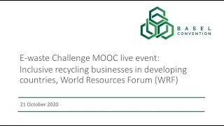 E-waste Challenge MOOC: Inclusive e-waste recycling, WRF