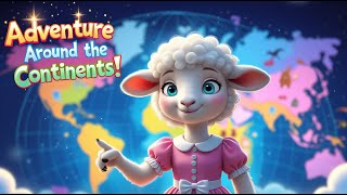 Adventure Across the Continents | Fun Learning Song for Kids