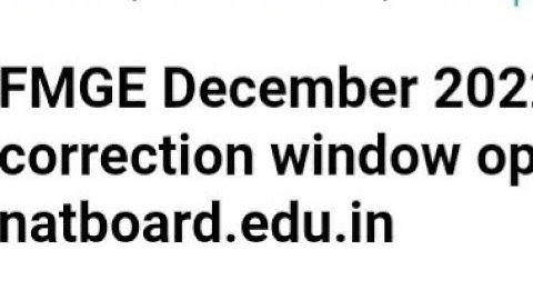 FMGE DECEMBER 2022 IMAGES CORRECTION WINDOW OPEN,HOW TO MAKE CHANGES, EXAM, ADMISSION DATE