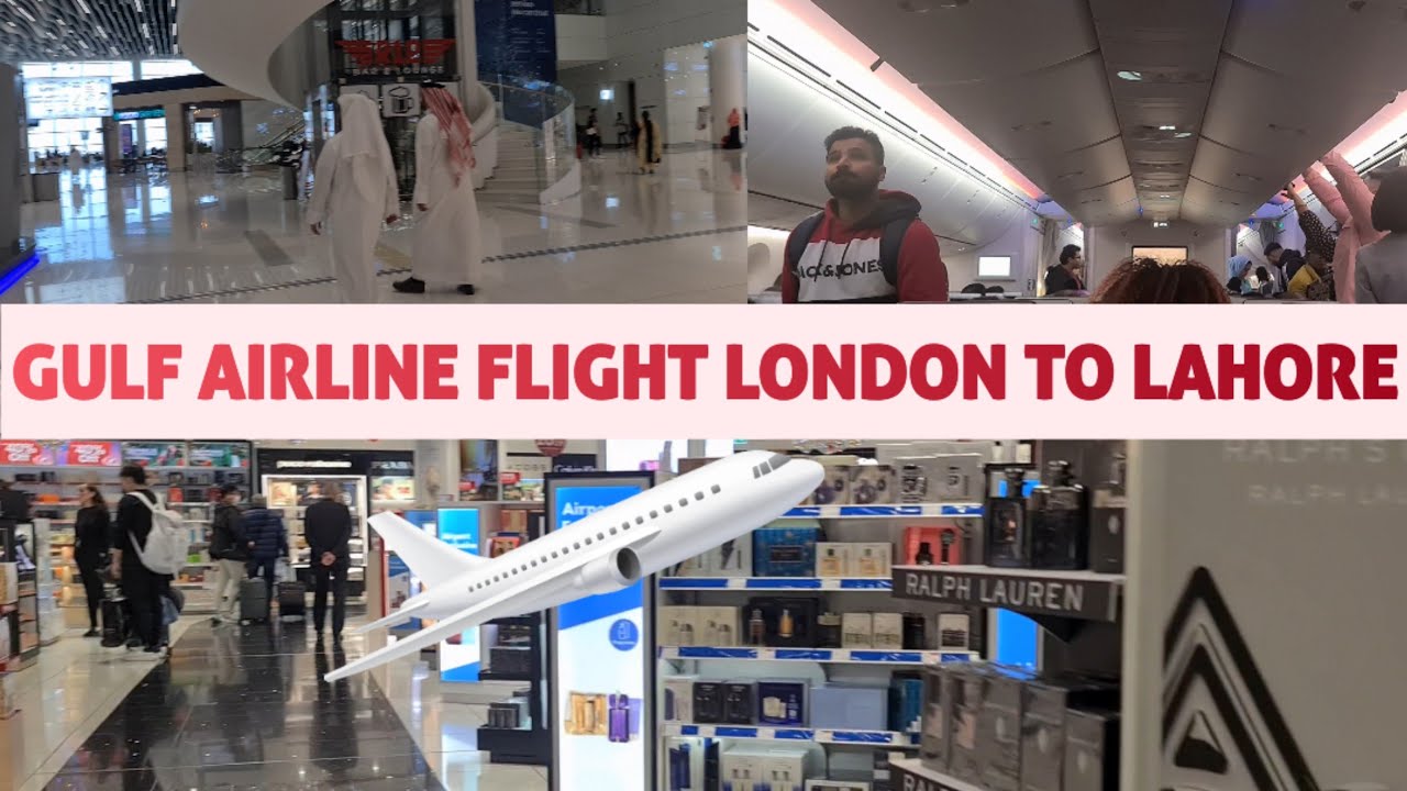 Gulf airline flight London To Lahore journey Gulf airline London to