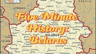 Five-Minute History: Belarus // MYM // Map Your Mind