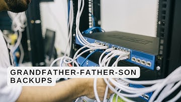 Grandfather-father-son Backups