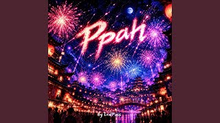 Download lagu Ppah (Speed Up)
