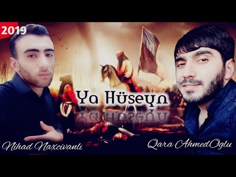 Nihad Naxcivanli ft Qara Ahmedoglu - Ya Huseyn ( Official Audio )