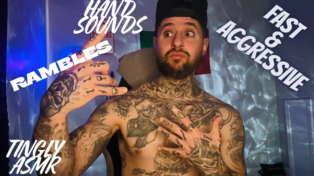 Pure Fast & Aggressive Hand Sounds & Rambles ASMR