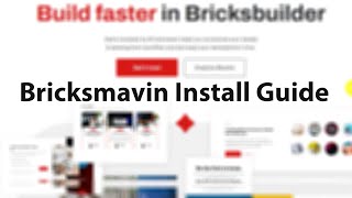 Bricks Builder - Bricksmavin Install Guide
