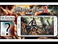 ( New anime ??? ) How to download Attack on Titan Android game