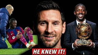 Messi Was Right About Dembele...But We IGNORED Him