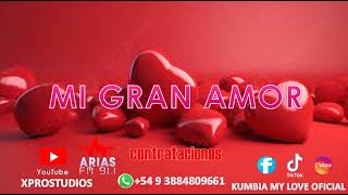 Video thumbnail of "KUMBIA MY LOVE MI GRAN AMOR Radio Arias 2023"