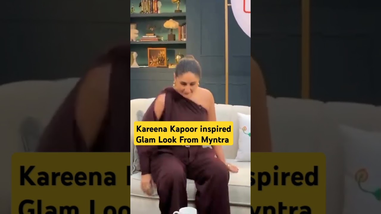 Kareena Kapoor inspired Glam Look From Myntra 