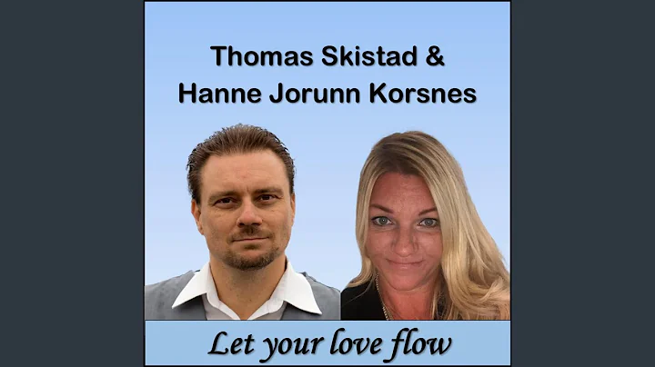 Let Your Love Flow (feat. Hanne Jorunn Korsnes)