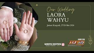 🔴LIVE WEDDING CEREMONY OF LAURA & WAHYU II ALFINO AUDIO COMPLETE II WAHYU SHOTINGHD