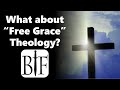 What about Free Grace Theology?