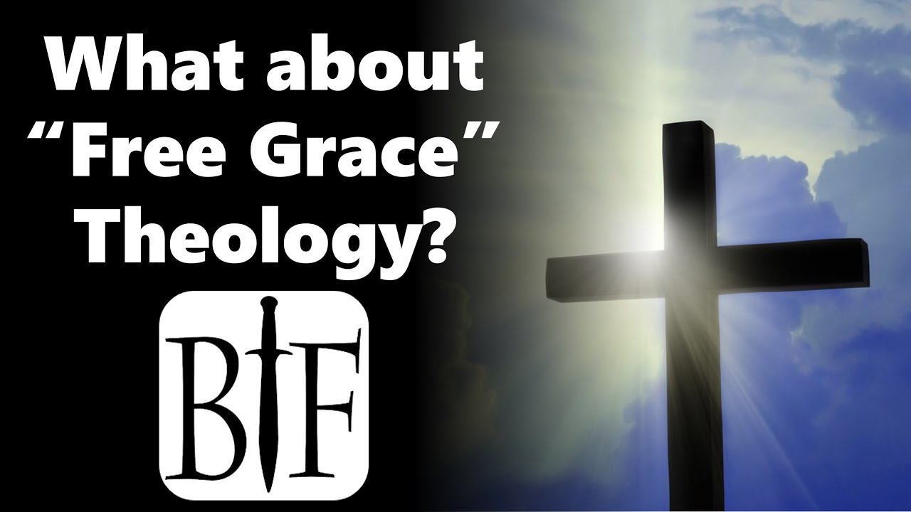 What about Free Grace Theology?