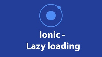 Ionic 3 - Lazy Loading