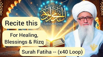 شیخ نورجان -- سوره فاتحه -- [۴۰ دور]-- تلاوت در مورد آب و غذا برای شفا و ترک اعتیاد