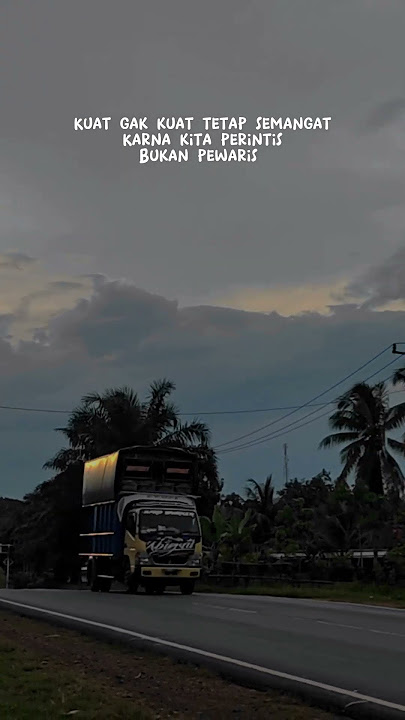story wa truck kata-kata #truck #cctvpalembangoyi #story #shorts #short #rendiandika #mobiloleng