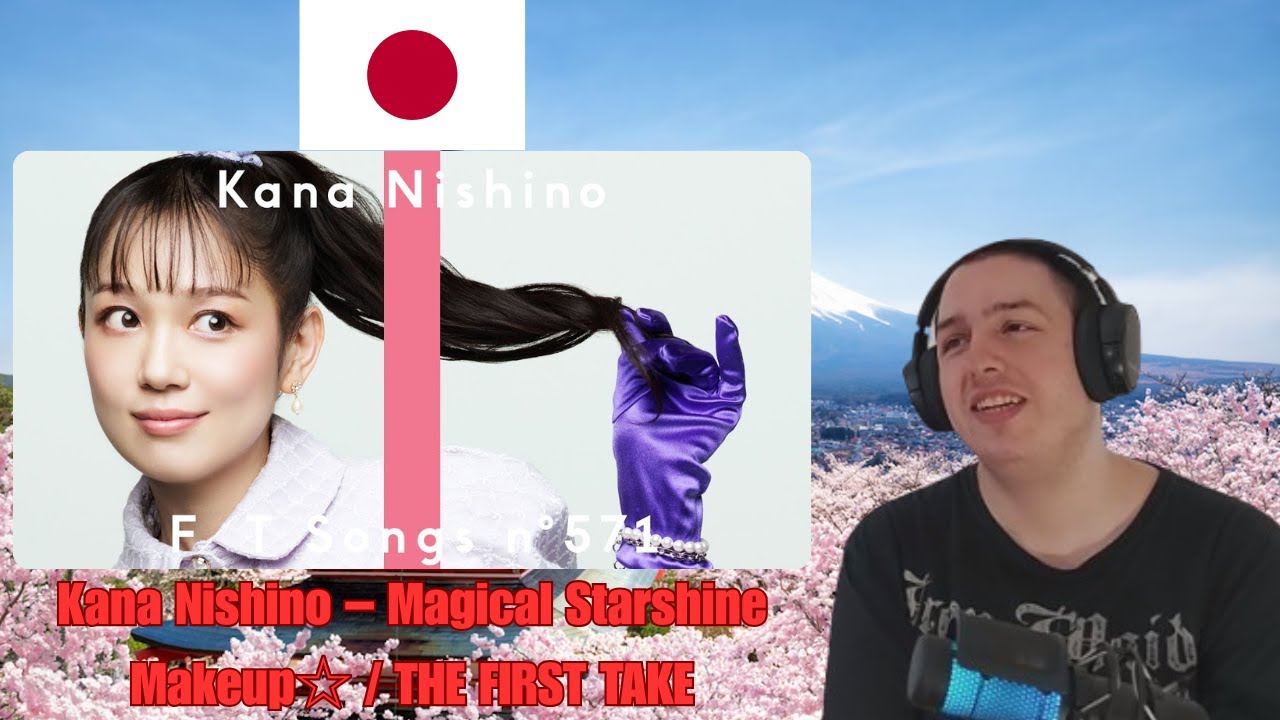 Frenchman Reacts To Kana Nishino – Magical Starshine Makeup☆ / THE FIRST TAKE