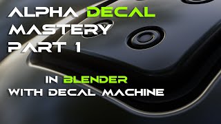 HOW to create alpha DECALS with Decal Machine in BLENDER Part 1