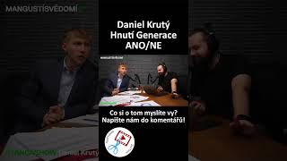 Daniel Krutý | Hnutí Generace | ANO NE | Manželství pro všechny Kvóty Politika názor rozhovor práva