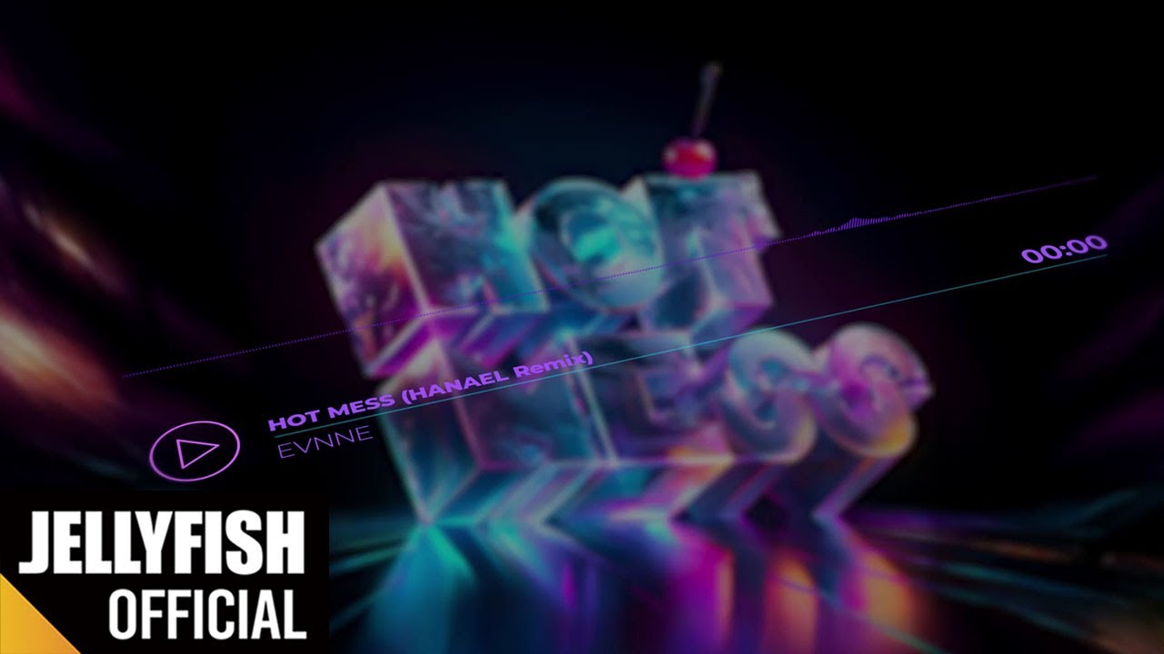 HOT MESS (HANAEL Remix)