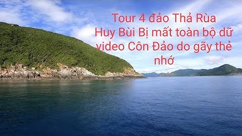 Serise Côn Đảo P2 | Tour 4 đảo , thả rùa về biển | Huy Bùi gãy thẻ nhớ kết thúc Serise Côn Đảo...😭