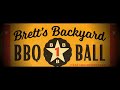 Brett&#39;s BBQ Ball Part 2