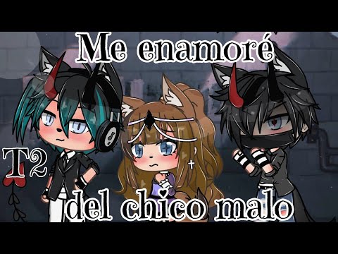 Me enamoré del chico malo T2 capitulo/2/ - YouTube