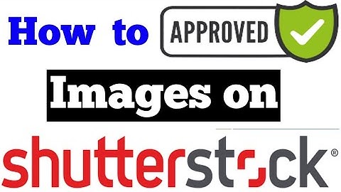how to approved images on shutterstock || how to approved video on shutterstock