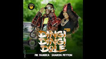Dingi Dingi Dole (Audio) - Sharon Peyton X Fik Fameica