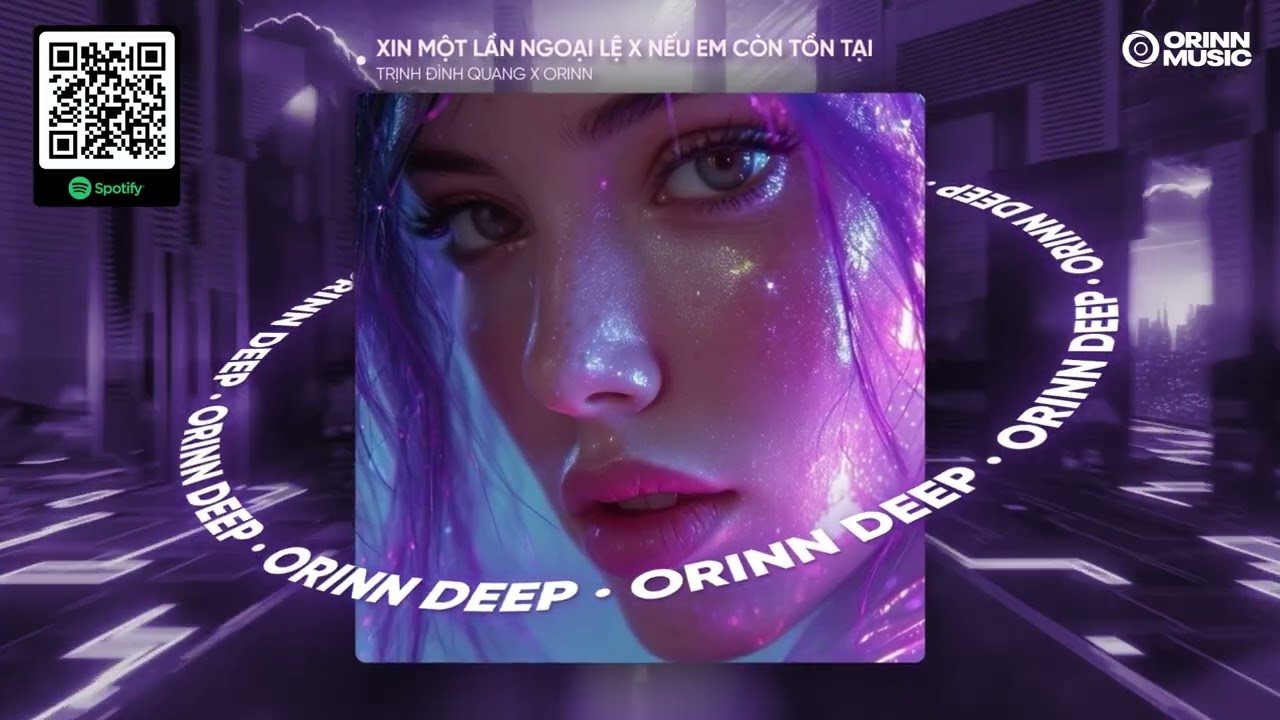 XIN MỘT LẦN NGOẠI LỆ x NẾU EM CÒN TỒN TẠI | TRỊNH ĐÌNH QUANG x ORINN | MASHUP 2 IN 1 REMIX