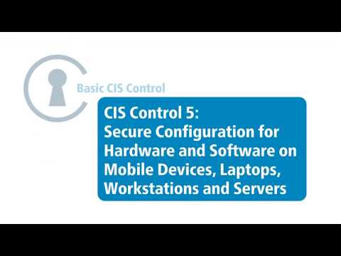 CIS Controls 5 - Secure Configuration for Hardware and Software