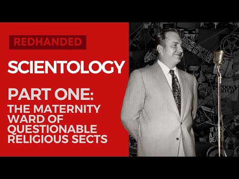 Scientology Part 1 The Maternity Ward Of Questionable Religious Sects 
