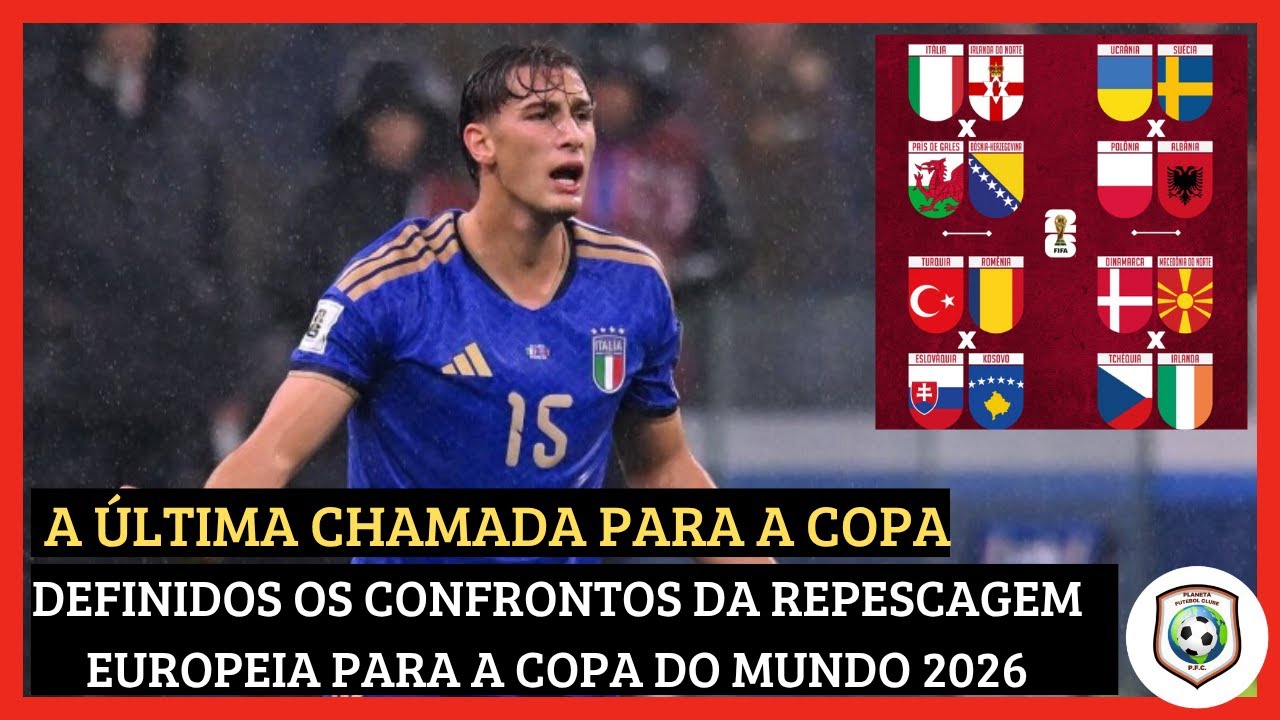 Definidos os Confrontos da REPESCAGEM EUROPEIA PARA A COPA DO MUNDO 2026