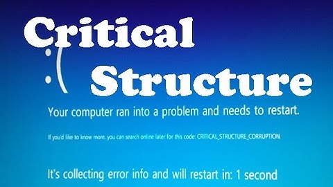 How to fix CRITICAL_STRUCTURE_CORRUPTION on Windows 10