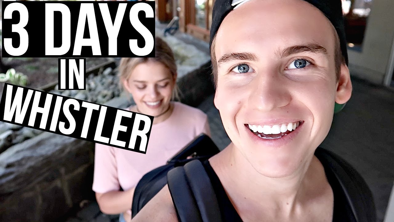 We Made It To WHISTLER! - YouTube