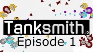 Tanksmith.io | Ep1 | upgrade of the tank